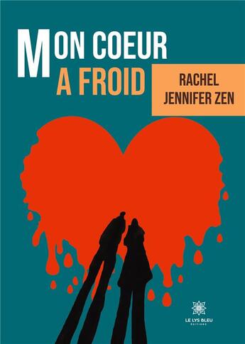 Couverture du livre « Mon coeur à froid » de Zen Rachel-Jennifer aux éditions Le Lys Bleu