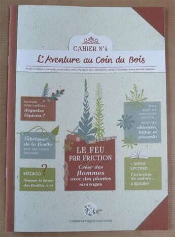 Couverture du livre « Cahiers pratiques & sauvages T.4 ; le feu par friction » de Genevrier aux éditions L'aventure Au Coin Du Bois