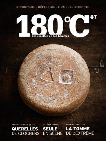 Couverture du livre « 180°C n.7 : des recettes et des hommes » de Revue 180°C aux éditions Thermostat 6