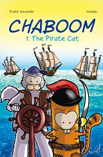 Couverture du livre « Chaboom t.1 ; the pirate cat » de Mandar et Brand Alexander aux éditions Au Loup