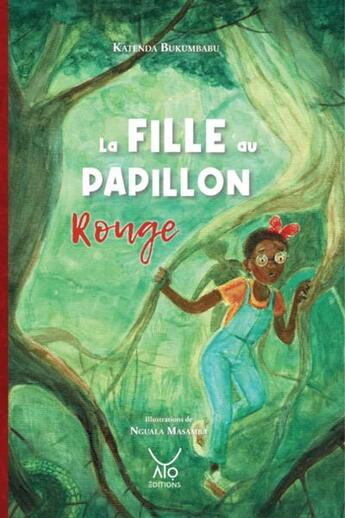 Couverture du livre « La fille au papillon rouge » de Bukumbabu/Nguala aux éditions Ayo Editions