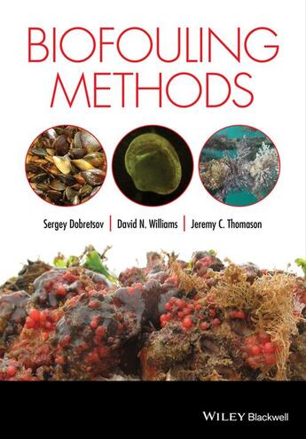 Couverture du livre « Biofouling Methods » de Jeremy Thomason et Sergey Dobretsov et David N. Williams aux éditions Wiley-blackwell