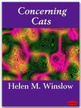 Couverture du livre « Concerning Cats » de Helen M. Winslow aux éditions Ebookslib