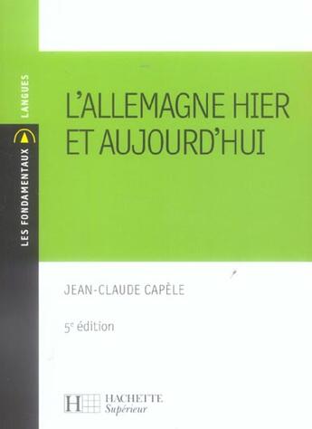 Couverture du livre « L'Allemagne Hier Et Aujourd'Hui » de Capele-J.C aux éditions Hachette Education