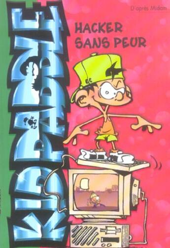 Couverture du livre « Kid Paddle Tome 9 : hacker sans peur » de Midam aux éditions Hachette Jeunesse