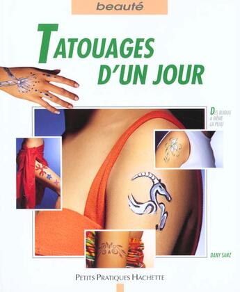 Couverture du livre « Tatouages D'Un Jour » de D Sanze aux éditions Hachette Pratique