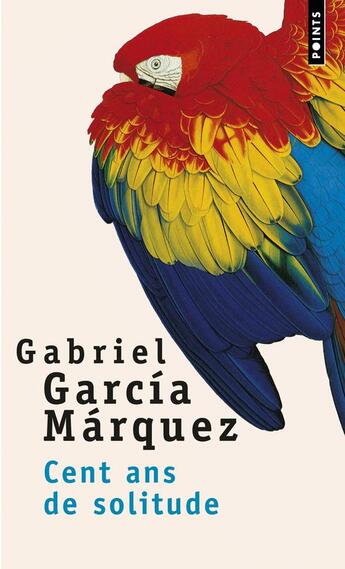 Couverture du livre « Cent ans de solitude » de Gabriel Garcia Marquez aux éditions Points