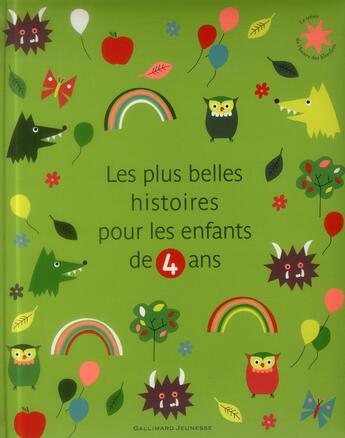 Couverture du livre « Les plus belles histoires pour les enfants de 4 ans » de  aux éditions Gallimard-jeunesse