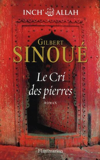 Couverture du livre « Inch'Allah Tome 2 : le cri des pierres » de Gilbert Sinoué aux éditions Flammarion