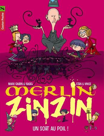 Couverture du livre « Merlin Zinzin Tome 7 : un sort au poil » de Marc Cantin et Isabel et Stan et Vince aux éditions Pere Castor