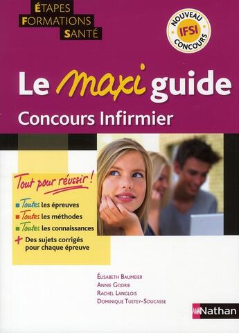 Couverture du livre « Le maxi guide ; concours infirmier » de Elisabeth Baumeier aux éditions Nathan