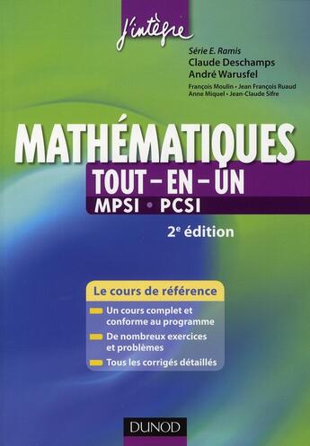 Couverture du livre « Mathématiques ; MPSI, PCSI 1ère année ; tout-en-un (2e édition) » de Claude Deschamps et Andre Warusfel aux éditions Dunod