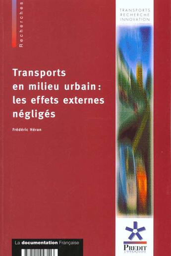 Couverture du livre « Transport en milieu urbain ; les effets externes negliges ; monetarisation des effets de coupures » de  aux éditions Documentation Francaise