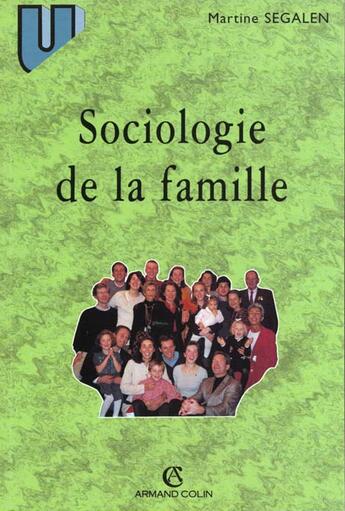 Couverture du livre « Sociologie De La Famille ; 5e Edition » de Martine Segalen aux éditions Armand Colin