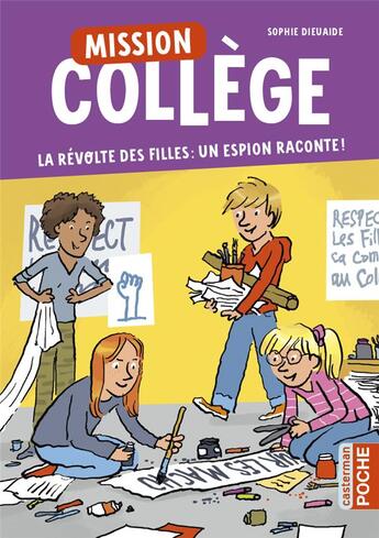 Couverture du livre « Mission collège Tome 2 : la révolte des filles : un espion raconte ! » de Sophie Dieuaide aux éditions Casterman