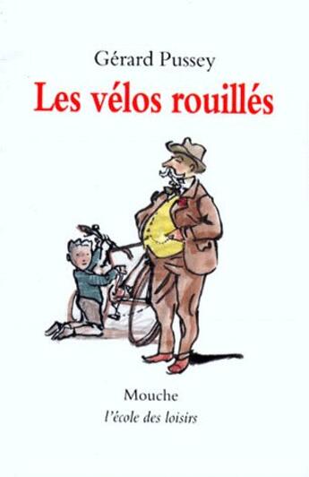 Couverture du livre « Les vélos rouillés » de Gérard Pussey aux éditions Ecole Des Loisirs