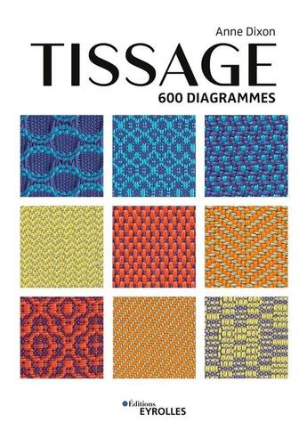 Couverture du livre « Tissage (2e édition) » de Anne Dixon aux éditions Eyrolles