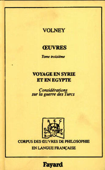 Couverture du livre « Oeuvres (1787-1799) - voyage en syrie et en egypte - considerations sur la guerre des turcs » de Volney De Chasseboeu aux éditions Fayard