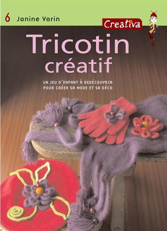 Couverture du livre « Tricotin créatif » de Janine Varin aux éditions Mango