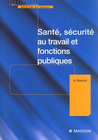 Couverture du livre « Sante securite au travail et fonctions publiques » de Alain Domont aux éditions Elsevier-masson