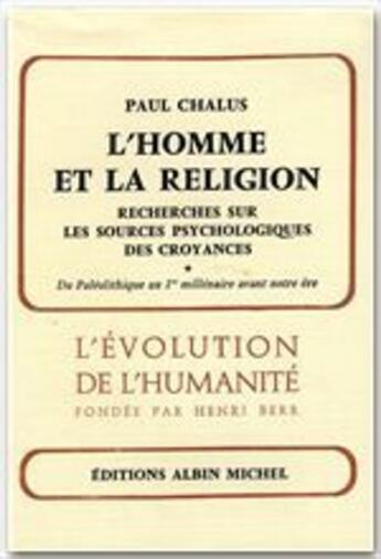 Couverture du livre « L'homme et la religion » de Paul Chalus aux éditions Albin Michel