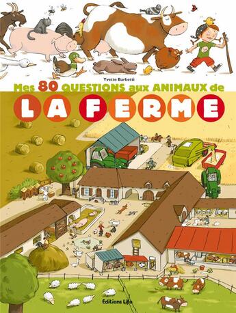 Couverture du livre « Mes 80 questions aux animaux de la ferme » de Yvette Barbetti aux éditions Lito