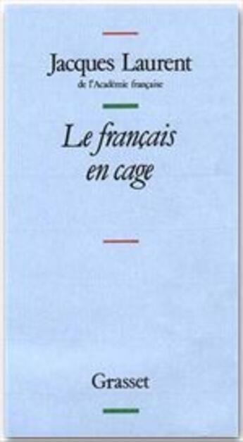 Couverture du livre « La francais en cage » de Jacques Laurent aux éditions Grasset