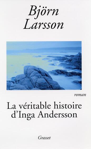 Couverture du livre « La veritable histoire d'inga andersson » de Larsson-B aux éditions Grasset