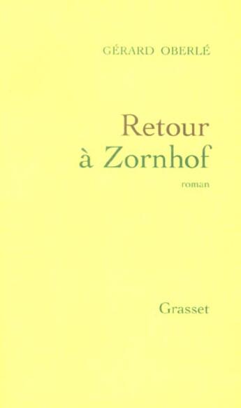 Couverture du livre « Retour à Zornhof » de Gerard Oberle aux éditions Grasset Et Fasquelle