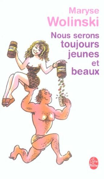 Couverture du livre « Nous serons toujours jeunes et beaux » de Maryse Wolinski aux éditions Le Livre De Poche