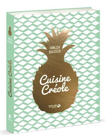 Couverture du livre « Cuisine créole » de Vanessa Bolosier aux éditions Solar