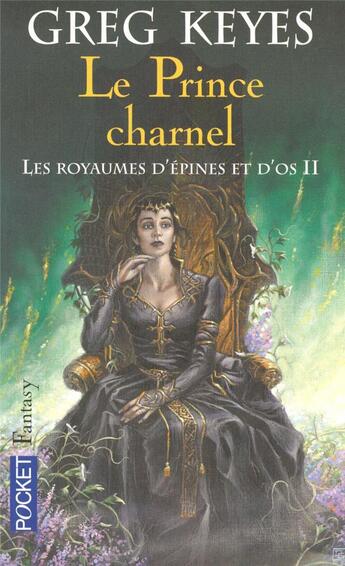 Couverture du livre « Les royaumes d'épines et d'os Tome 2 ; le prince charnel » de Greg Keyes aux éditions Pocket