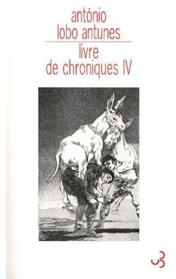 Couverture du livre « Livre de chroniques Tome 4 » de Antonio Lobo Antunes aux éditions Christian Bourgois