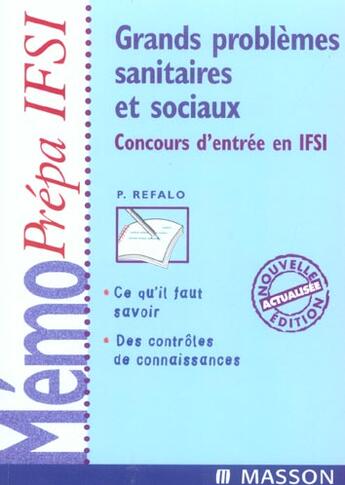 Couverture du livre « Grands Problemes Sanitaires Et Sociaux  ; Concours D'Entree En Ifsi » de P Refalo aux éditions Elsevier-masson