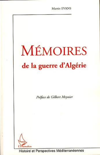 Couverture du livre « Mémoires de la guerre d'Algérie » de Martin Evans aux éditions L'harmattan