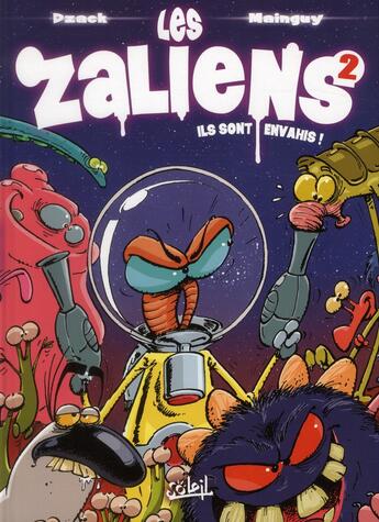 Couverture du livre « Les zaliens Tome 2 ; ils sont envahis ! » de Dominique Mainguy et Dzack aux éditions Soleil