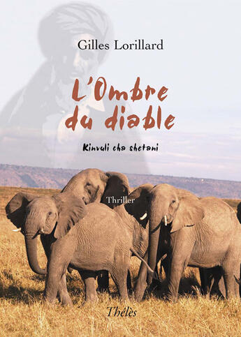 Couverture du livre « L'ombre du diable » de Gilles Lorillard aux éditions Theles