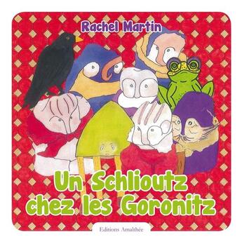 Couverture du livre « Un schlioutz chez les Goronitz » de Rachel Martin aux éditions Amalthee