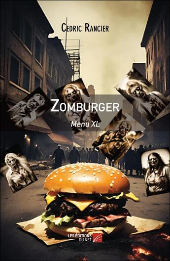 Couverture du livre « Zomburger : Menu XL » de Cedric Rancier aux éditions Editions Du Net