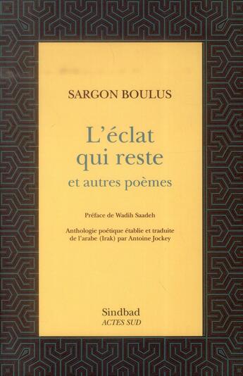 Couverture du livre « L'eclat qui reste et autres poemes » de Boulus/Saadeh aux éditions Actes Sud