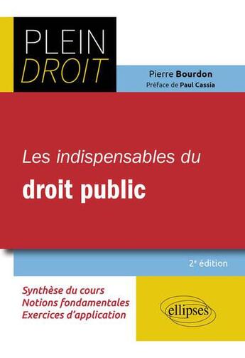 Couverture du livre « Plein Droit : les indispensables du droit public (2e édition) » de Pierre Bourdon aux éditions Ellipses