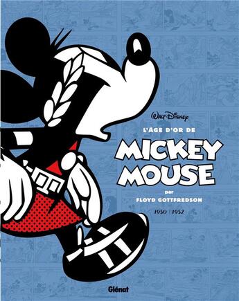 Couverture du livre « L'âge d'or de Mickey Mouse Tome 9 : 1950-1952, Iga Biva et le secret de Moouk et autres histoires » de Floyd Gottfredson aux éditions Glenat