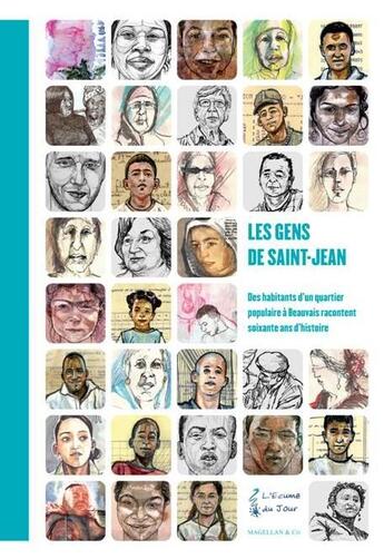 Couverture du livre « Les gens de Saint-Jean ; des habitants d'un quartier populaire de Beauvais racontent soixante ans d'histoire » de  aux éditions Magellan & Cie