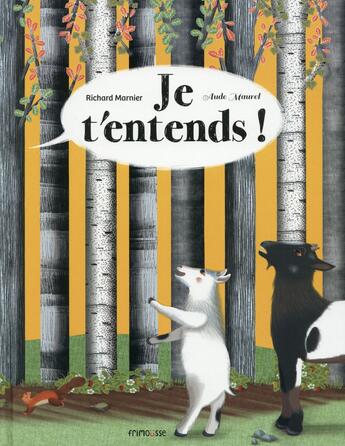 Couverture du livre « Je t'entends » de Richard Marnier et Aude Maurel aux éditions Frimousse