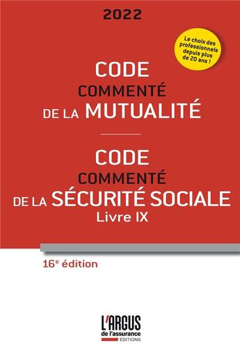 Couverture du livre « Code commenté de la mutualité ; code commenté de la sécurité sociale, livre IX (édition 2022) » de Laurence Chrebor aux éditions L'argus De L'assurance