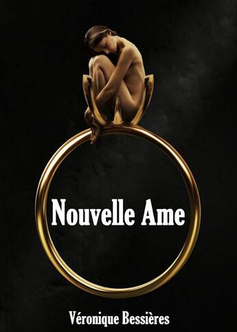 Couverture du livre « Nouvelle âme » de Veronique Bessieres aux éditions Veronique Bessieres