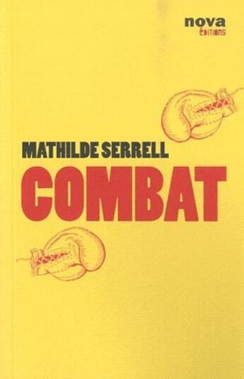 Couverture du livre « Combats » de Mathilde Serrel aux éditions Nova