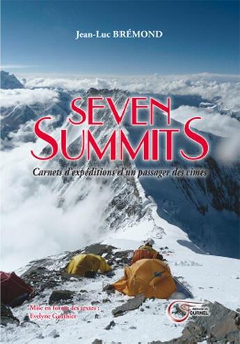 Couverture du livre « Seven summits ; carnets d'expeditions d'un passager des cimes » de Jean-Luc Bremond aux éditions Fournel