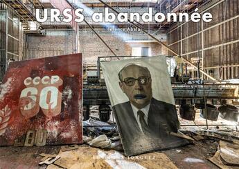 Couverture du livre « URSS abandonnée » de Terence Abela aux éditions Jonglez