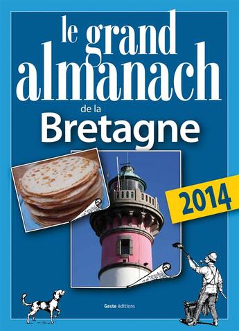 Couverture du livre « Le grand almanach de la Bretagne 2014 » de Christian Dureau aux éditions Geste